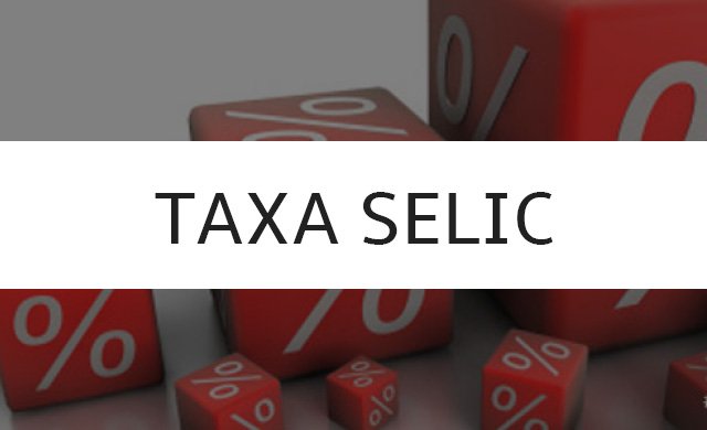 Taxa Selic Hoje Qual O Valor Atual Credito Ou Debito